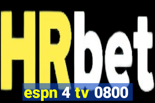 espn 4 tv 0800